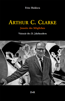 Arthur C. Clarke von Heidorn,  Fritz