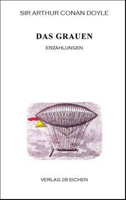 Arthur Conan Doyle: Ausgewählte Werke / Das Grauen von Doyle,  Sir Arthur Conan, Fischer,  Detlef, Spittel,  Olaf R