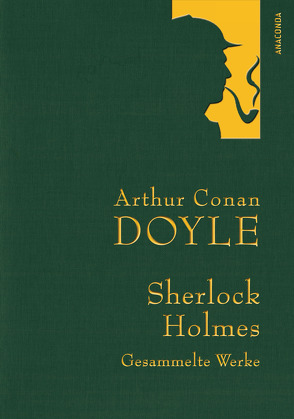 Arthur Conan Doyle,Sherlock Holmes, Gesammelte Werke von Doyle,  Arthur Conan, Gleiner,  Adolf, Jacobi,  Margarete, Lautenbach,  Rudolf, Ottmann,  Louis