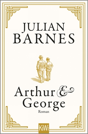 Arthur & George von Barnes,  Julian, Krueger,  Gertraude
