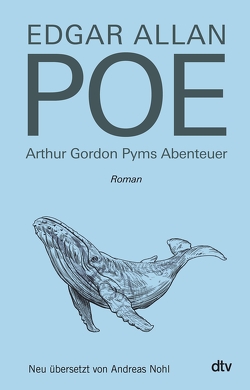 Arthur Gordon Pyms Abenteuer von Baudelaire,  Charles, Nohl,  Andreas, Poe,  Edgar Allan