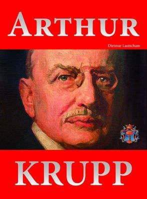 Arthur Krupp von Lautscham,  Dietmar