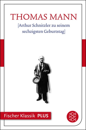 Arthur Schnitzler zu seinem sechzigsten Geburtstag von Mann,  Thomas