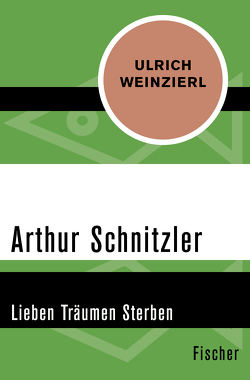 Arthur Schnitzler von Weinzierl,  Ulrich