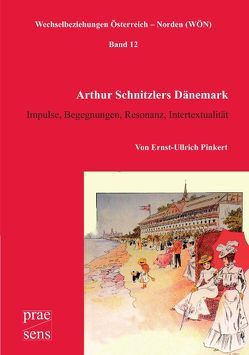 Arthur Schnitzlers Dänemark von Pinkert,  Ernst-Ullrich, Wenusch,  Monica