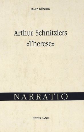 Arthur Schnitzlers «Therese» von Kündig,  Maya
