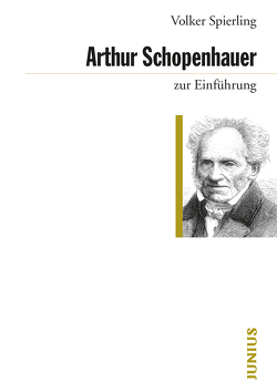 Arthur Schopenhauer zur Einführung von Spierling,  Volker