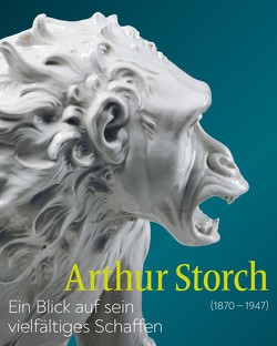 Arthur Storch (1870-1947). Ein Blick auf sein vielfältiges Schaffen von Lauterbach,  Jeanettte, Rolle,  Käte