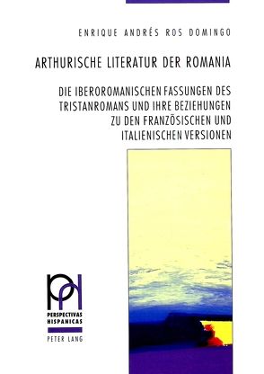 Arthurische Literatur der Romania von Ros Domingo,  Enrique Andrés