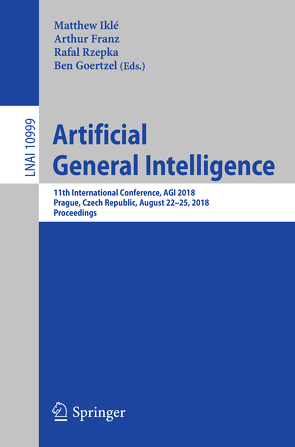 Artificial General Intelligence von Franz,  Arthur, Goertzel,  Ben, Iklé,  Matthew, Rzepka,  Rafal