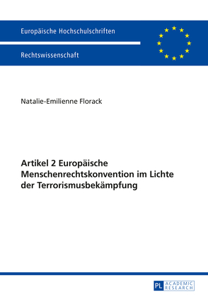 Artikel 2 Europäische Menschenrechtskonvention im Lichte der Terrorismusbekämpfung von Florack,  Natalie-Emilienne