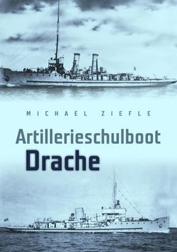Artillerieschulboot „Drache“ von Ziefle,  Michael