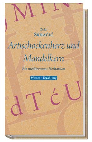 Artischockenherz und Mandelkern von Hinzmann,  Silvija, Skračić,  Živko