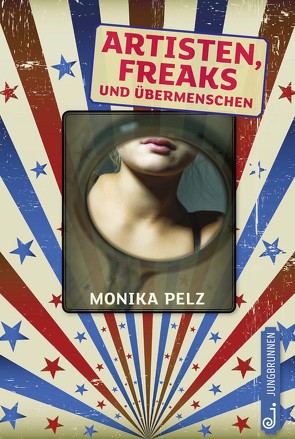 Artisten, Freaks und Übermenschen von Pelz,  Monika