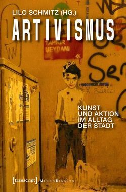 Artivismus von Schmitz,  Lilo