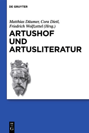 Artushof und Artusliteratur von Däumer,  Matthias, Dietl,  Cora, Wolfzettel,  Friedrich