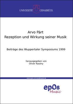 Arvo Pärt – Rezeption und Wirkung seiner Musik von Kautny,  Oliver