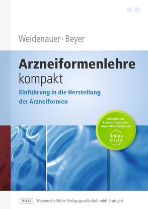 Arzneiformenlehre kompakt von Beyer,  Christian, Weidenauer,  Uwe