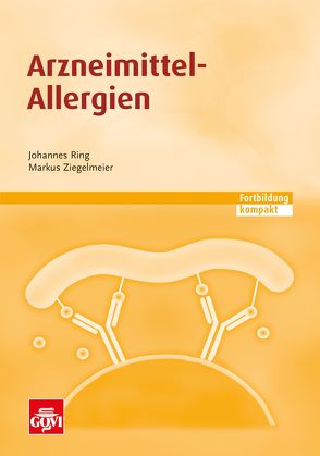 Arzneimittel-Allergien von Ring,  Johnnes, Zieglmeier,  Markus