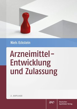Arzneimittel – Entwicklung und Zulassung von Eckstein,  Niels