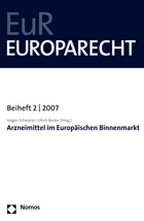 Arzneimittel im Europäischen Binnenmarkt von Becker,  Ulrich, Schwarze,  Jürgen