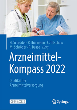 Arzneimittel-Kompass 2022 von Busse,  Reinhard, Schröder,  Helmut, Schröder,  Melanie, Telschow,  Carsten, Thürmann,  Petra