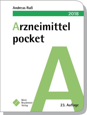 Arzneimittel pocket 2018 von Clasing,  Dirk, Drey,  Michael, Humpich,  Marek, Ruß,  Andreas