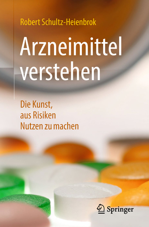 Arzneimittel verstehen von Schultz-Heienbrok,  Robert