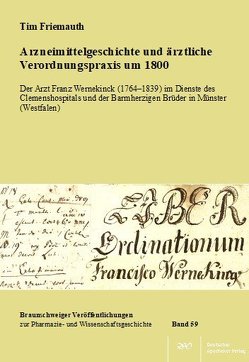 Arzneimittelgeschichte und ärztliche Verordnungspraxis um 1800 von Friemauth,  Tim