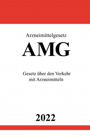 Arzneimittelgesetz AMG 2022 von Studier,  Ronny