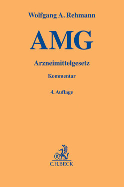 Arzneimittelgesetz (AMG) von Greve,  Kai, Rehmann,  Wolfgang A.
