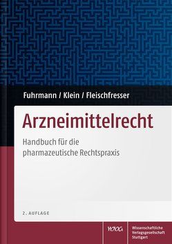 Arzneimittelrecht von Fleischfresser,  Andreas, Fuhrmann,  Stefan, Klein,  Bodo