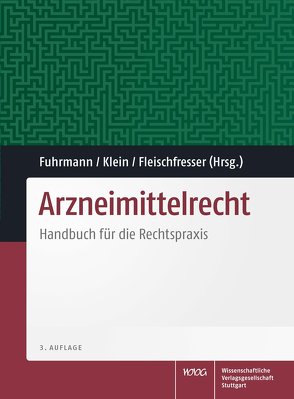 Arzneimittelrecht von Fleischfresser,  Andreas, Fuhrmann,  Stefan, Klein,  Bodo
