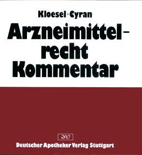 Arzneimittelrecht – Kommentar von Cyran,  Walter, Feiden,  Karl, Kloesel,  Arno, Pabel,  Hermann Josef