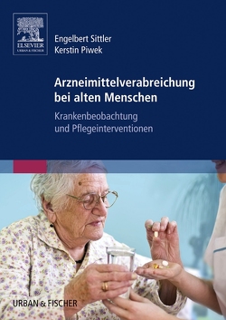 Arzneimittelverabreichung bei alten Menschen von Sittler,  Engelbert