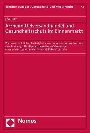 Arzneimittelversandhandel und Gesundheitsschutz im Binnenmarkt von Butz,  Leo