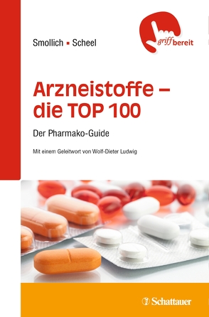 Arzneistoffe TOP 100 von Scheel,  Martin, Smollich,  Martin
