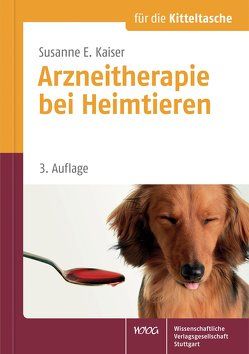 Arzneitherapie bei Heimtieren von Kaiser,  Susanne E.