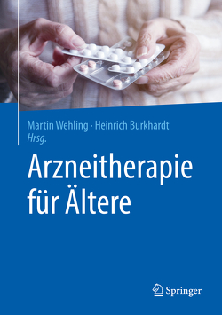 Arzneitherapie für Ältere von Burkhardt,  Heinrich, Wehling,  Martin