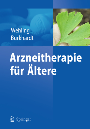 Arzneitherapie für Ältere von Burkhardt,  Heinrich, Frölich,  Lutz, Schwarz,  Stefan, Wedding,  Ulrich, Wehling,  Martin