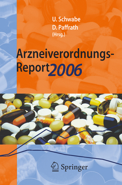 Arzneiverordnungs-Report 2006 von Paffrath,  Dieter, Schwabe,  Ulrich