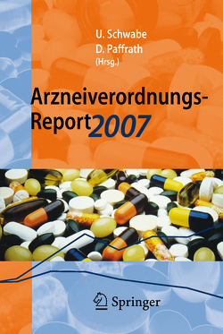 Arzneiverordnungs-Report 2007 von Paffrath,  Dieter, Schwabe,  Ulrich