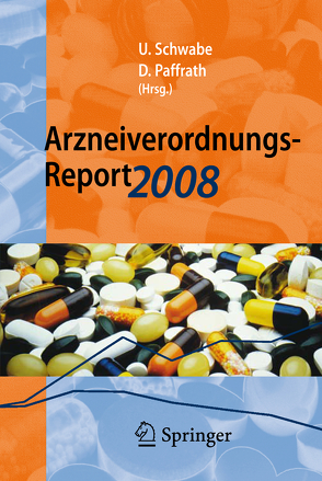 Arzneiverordnungs-Report 2008 von Paffrath,  Dieter, Schwabe,  Ulrich