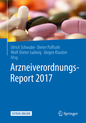 Arzneiverordnungs-Report 2017 von Klauber,  Jürgen, Ludwig,  Wolf-Dieter, Paffrath,  Dieter, Schwabe,  Ulrich