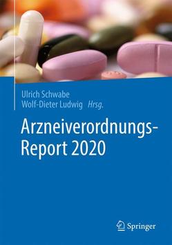 Arzneiverordnungs-Report 2020 von Ludwig,  Wolf-Dieter, Schwabe,  Ulrich