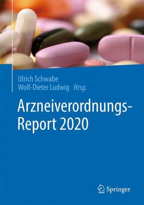 Arzneiverordnungs-Report 2020 von Ludwig,  Wolf-Dieter, Schwabe,  Ulrich