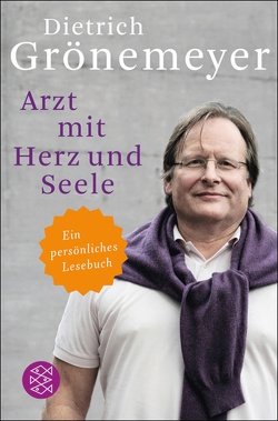 Arzt mit Herz und Seele von Grönemeyer,  Prof. Dr. Dietrich