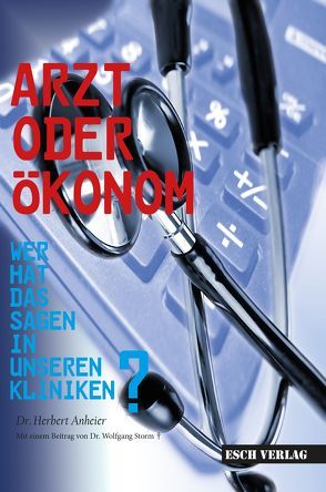 Arzt oder Ökonom von Anheier,  Dr. Herbert