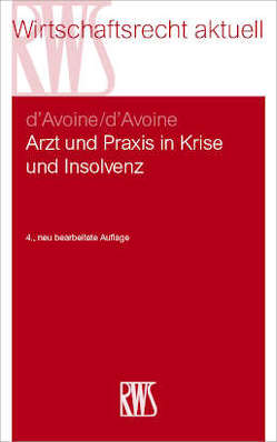 Arzt und Praxis in Krise und Insolvenz von d'Avoine,  Marc, d'Avoine,  Philippe V