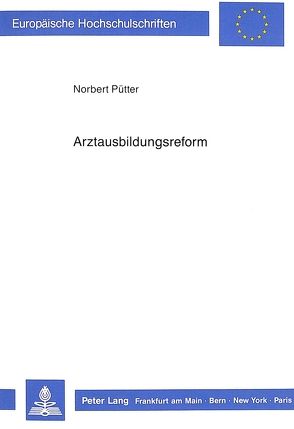 Arztausbildungsreform von Pütter,  Norbert